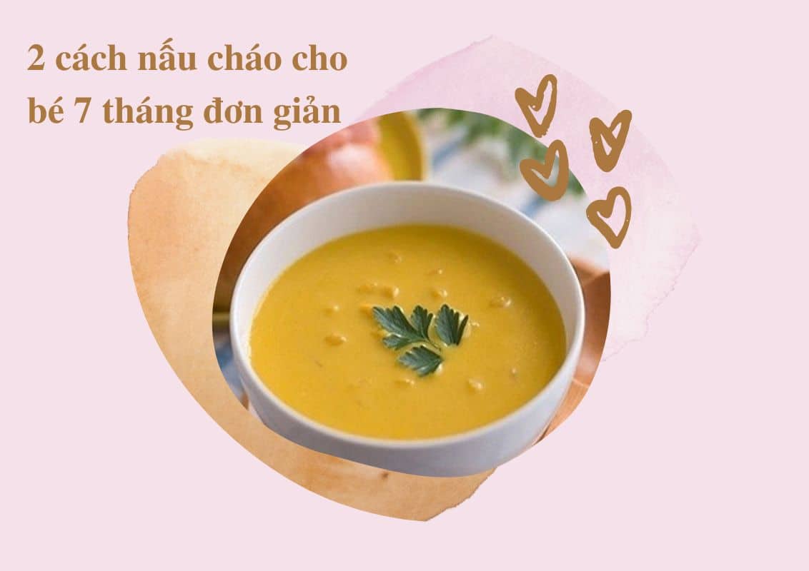 2 cách nấu cháo cho bé 7 tháng đơn giản