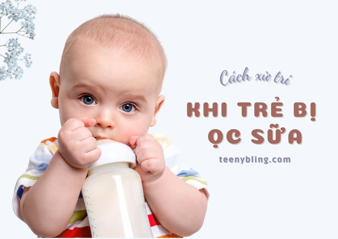 Cách xử trí khi trẻ sơ sinh bị ọc sữa